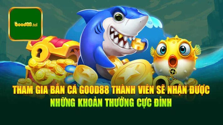 Ưu điểm khi chơi Fishing online tại nhà cái uy tín Good88